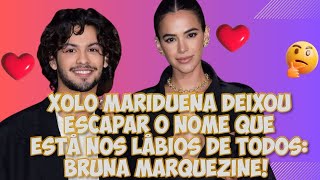 💘💘💘Xolo Maridueña deixou escapar o nome que está nos lábios de todos: Bruna Marquezine!