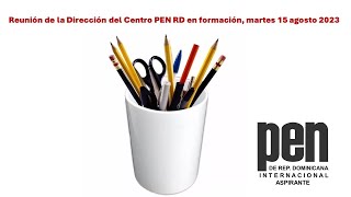 REUNIÓN DE LA DIRECCIÓN DEL CENTRO PEN RD EN FORMACIÓN, MARTES 15 DE AGOSTO 2023