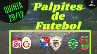 PALPITES DE APOSTAS DE FUTEBOL PARA O DIA 29/12/2022 (QUINTA)!!! CONFIRA AGORA MESMO!