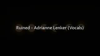 Ruined - Adrianne Lenker (Vocals alleen)