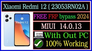 Xiaomi Redmi 12 FRP Bypass Without PC | Redmi 23053RN02A Google Account Remove MIUI14