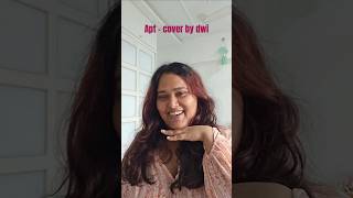 APT - Cover by dwi 🧿 #apt #singer #explore  #rosé #blackpink #brunomars #fyp #oneminutecover #cover