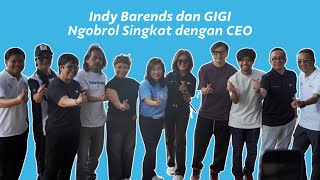 Indy Barends dan GIGI Ngobrol Singkat dengan CEO