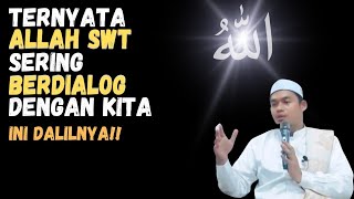 Ternyata Allah sering berdialog dengan kita. Ini dalilnya!! Ceramah Buya Arrazy Hasyim MA