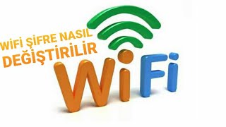 WİFİ ŞİFRESİ NASIL DEĞİŞTİRİLİR WİFİ ŞİFRE  DEĞİŞTİRME