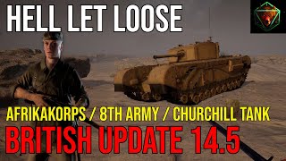 HELL LET LOOSE - British Update 14.5 | DAK - 8th Army - Churchill