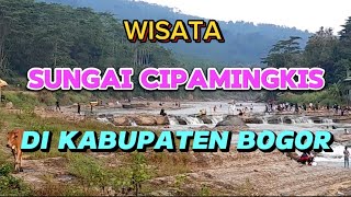 PERJALANAN || WISATA SUNGAI CIPAMINGKIS KABUPATEN BOGOR