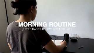 Slow Morning Routine | Little Habits To Have A Better Day