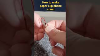 How to make paper clip phone stand