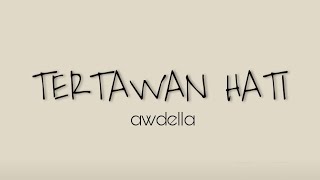 tertawan hati - awdella | lirik lagu