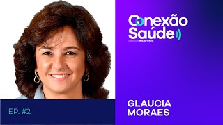 #ConexãoSaúde: "Doenças Cardiovasculares Nas Mulheres" | Glaucia Oliveira | T01 | EP02