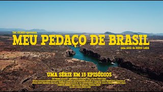 Meu Pedaço de Brasil  - Banhado pelas águas   Teaser