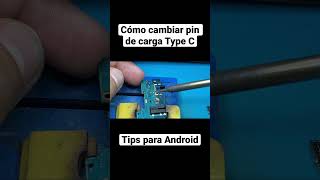 Cómo cambiar entrada de carga Samsung Huawei xiaomi honor y todo Android Type C #carga #android