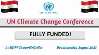 United Nations Climate Change Conference in Egypt 2022 - Fully Funded