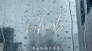 BANNERS - Ghosts [TRADUÇÃO/LEGENDADO]