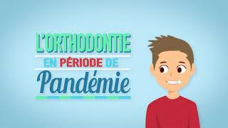 L'Orthodontie en période de pandémie