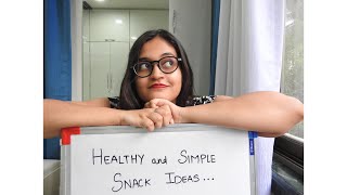 Healthy and simple snack ideas | Nidhishree Singh