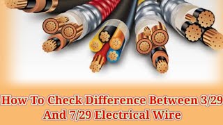 Difference Between 3/29 And 7/29 || Electrical Wires ||