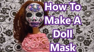 How To Make A Doll Mask