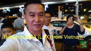 [Cuộc sống ở Mỹ] - Return to USA (LAX) from Vietnam [Visiting Vietnam Series] - [Tập #148]