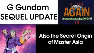 G Gundam Sequel? + Master Asia's Origin