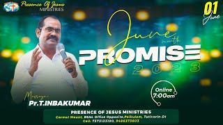 நீ கைவிடப்படுவதில்லை | June Month Promise | Presence Of Jesus Minstries | Pr.T.Inbakumar | 2023