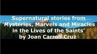 -Shorts- Supernatural stories from 'Mysteries, Marvels and Miracles in the Lives of the Saints'