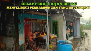 Hujan Deras Mengguyur Kampung lagi masyallah seram Sejuk Tanah kembali Subur Petani makmur