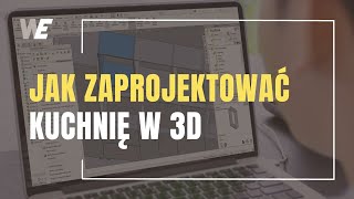 Jak szybko zaprojektować meble kuchenne w 3D?