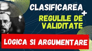 Bac Logica si argumentare, Clasificarea, structura si reguli de validitate