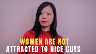 Why Women Are Not Attracted to Nice Guys