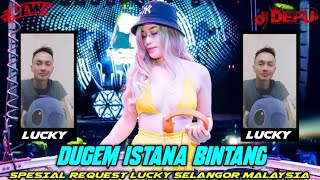 DUGEM DISAAT KU TERJATUH SEMUA MENGHILANG X DJ ISTANA BINTANG NEW 2023