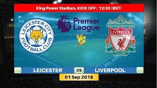 LEICESTER City vs LIVERPOOL 01 Sep 2018 Lineup Preview & Prediction | English Premier League 2018/19