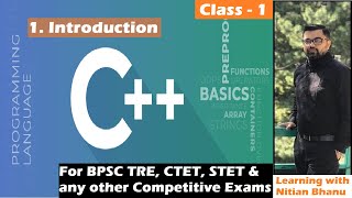 1. C++ Programming Language | Introduction | BPSC TRE, CTET, STET, other Competitive Exams Tutorial