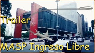 Trailer el MASP  ingreso libre martes 26 de diciembre de 2023