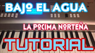 Bajo el Agua - La Pocima Norteña (Melodia Tutorial en Teclado)