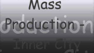 Mass Production - Inner City