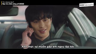 [VIETSUB] Pre-Release Tập 9 Phim "Business Proposal" | "Anh không tài nào ngủ được vì nhớ em quá đó"