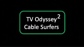 TV Odyssey 2 - Cable Surfers (Redo)