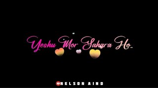 Yeshu Mor Sahara 🙏 // Jesus New Sadri Song 🥀 // Christian Status Video ✝️ //