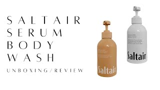 Saltair Serum Body Wash | Unboxing / Review