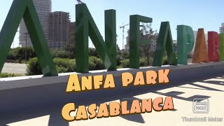 Anfa park اكبر منتزه بالدارالبيضاء