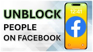 How To Unblock People On Facebook - Full Guide