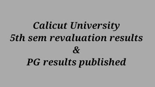 Calicut University 4th and 5th semester results published