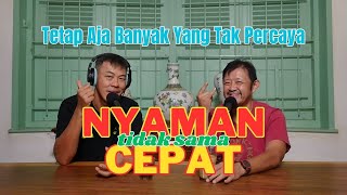 NYAMAN Sama Dengan CEPAT....