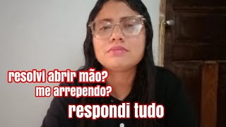 RESOLVI ABRIR MAO? NAO JULGUEM! ME ARREPENDO DE ALGO? TODA  A VERDADE