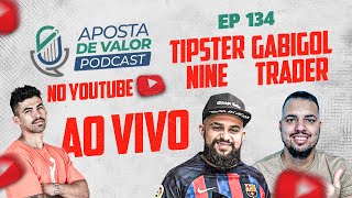 AV PODCAST AO VIVO | EP. 134 - Especial LA LIGA com Tipster Nine e Gabigol Trader