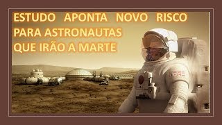 NOVO RISCO PARA ASTRONAUTAS