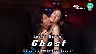 Justin Bieber - Ghost DJ jungle Dutch Bass Booster ( aliyu farhan )