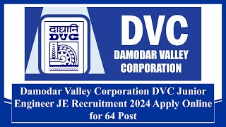 Damodar Valley Corporation DVC Junior Engineer Recruitment 2024 Apply Online for 64 Post #dvc #jobs